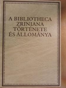 Hausner Gábor - A Bibliotheca Zriniana története és állománya [antikvár]