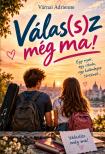 Várnai Adrienne - Válas(s)z még ma! - Egy nyár, egy iskola, egy különleges történet