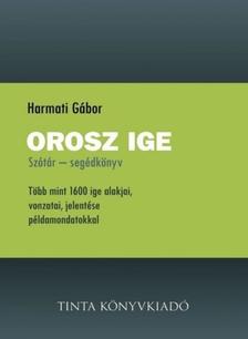 Harmati Gábor - Orosz ige - Szótár - segédkönyv