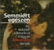 Válogatás, - SEMMIÉRT EGÉSZEN CD