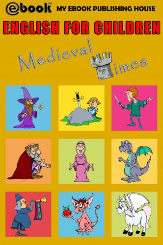 House My Ebook Publishing - English for Children - Medieval Times [eKönyv: epub, mobi]