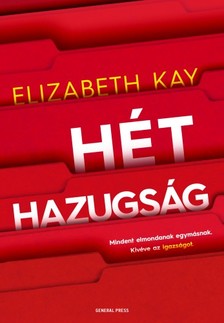 Elizabeth Kay - Hét hazugság [eKönyv: epub, mobi]