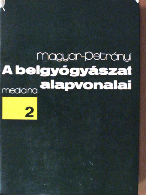 Magyar Imre - A belgyógyászat alapvonalai 2. (töredék) [antikvár]