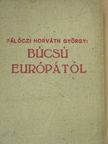 Pálóczi Horváth György - Búcsú Európától [antikvár]