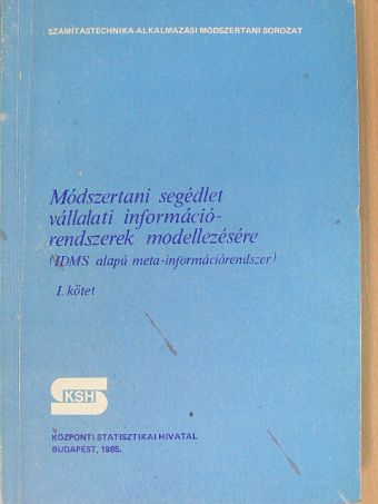 Szabó Sándor - Módszertani segédlet vállalati információrendszerek modellezésére I. (töredék) [antikvár]