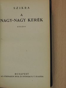 Szikra - A nagy-nagy kerék [antikvár]