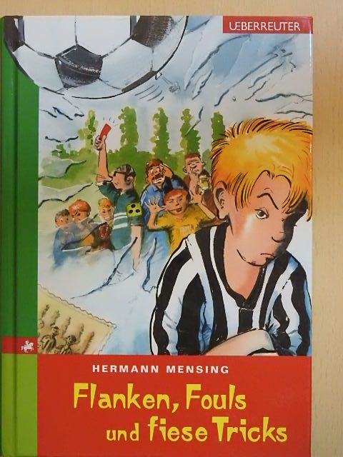 Hermann Mensing - Flanken, Fouls und fiese Tricks [antikvár]