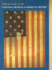 Official Guide to the National Museum of American History [antikvár]