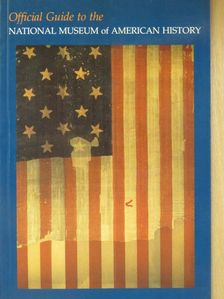 Official Guide to the National Museum of American History [antikvár]