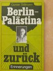 Günter Stillmann - Berlin-Palästina und zurück [antikvár]