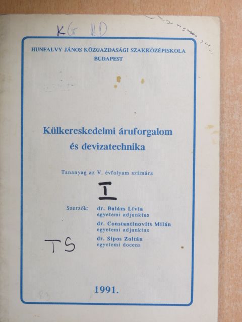Dr. Balázs Lívia - Külkereskedelmi áruforgalom és devizatechnika [antikvár]
