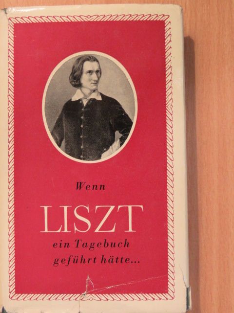Hankiss János - Wenn Liszt ein Tagebuch geführt hätte... [antikvár]