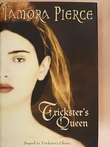 Tamora Pierce - Trickster's Queen [antikvár]