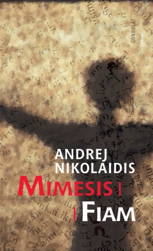 Andrej Nikolaidis - Mimesis/Fiam [eKönyv: epub, mobi]