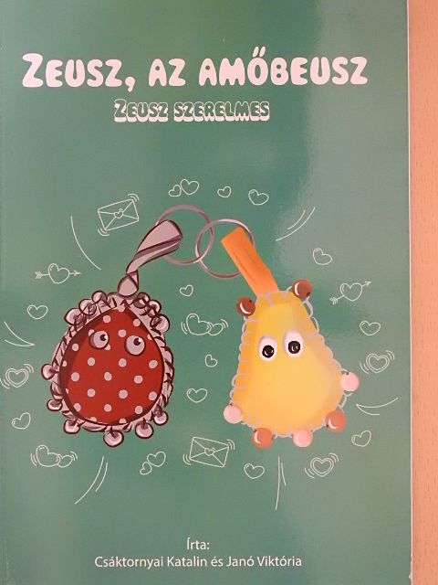 Csáktornyai Katalin - Zeusz, az amőbeusz [antikvár]