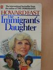 Howard Fast - The Immigrant's Daughter [antikvár]