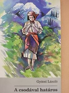 Gyócsi László - A csodával határos [antikvár]