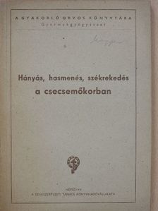 Hányás, hasmenés, székrekedés a csecsemőkorban [antikvár]
