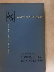 Jan Otcenásek - Romeo, Júlia és a sötétség [antikvár]