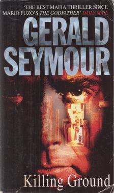 Gerald Seymour - Killing Ground [antikvár]