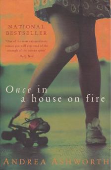Ashworth, Andrea - Once in a House on Fire [antikvár]