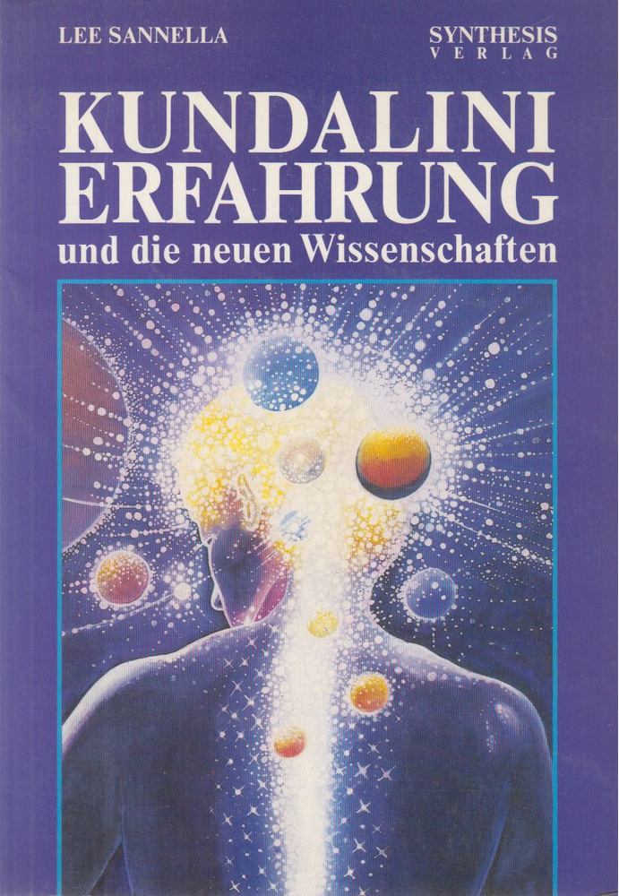 Lee Sannella - Kundalini Erfahrung und die neuen Wissenschaften [antikvár]