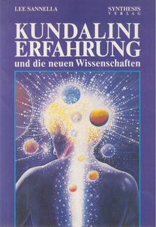 Lee Sannella - Kundalini Erfahrung und die neuen Wissenschaften [antikvár]