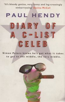HENDRY, PAUL - Diary of a C-List Celeb [antikvár]