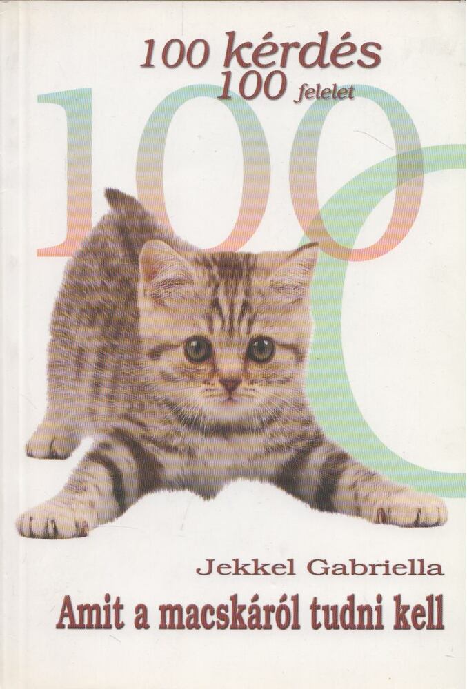 Jekkel Gabriella - Amit a macskáról tudni kell [antikvár]