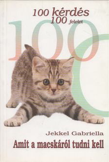 Jekkel Gabriella - Amit a macskáról tudni kell [antikvár]