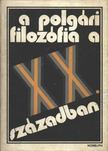 L. N. Mitrohin (szerk.), L. N. Sersenko (szerk.), T. I. Ojzerman (szerk.) - A polgári filozófia a XX. században [antikvár]