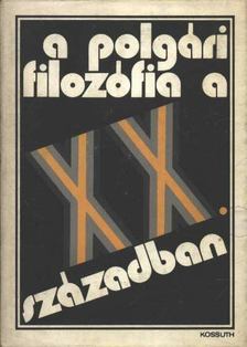 L. N. Mitrohin (szerk.), L. N. Sersenko (szerk.), T. I. Ojzerman (szerk.) - A polgári filozófia a XX. században [antikvár]