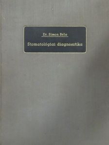 Dr. Simon Béla - Stomatológiai diagnosztika [antikvár]
