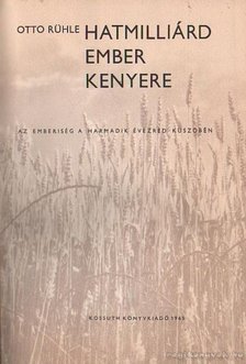 Otto Rühle - Hatmilliárd ember kenyere [antikvár]