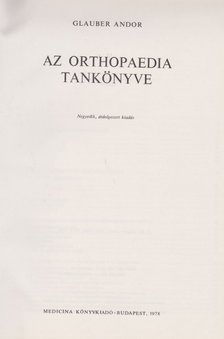 Glauber Andor - Az orthopaedia tankönyve [antikvár]