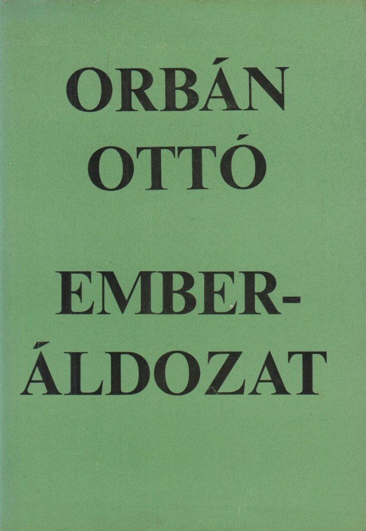ORBÁN OTTÓ - Emberáldozat [antikvár]