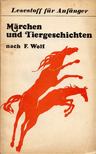 F. Wolf - Märchen und Tiergeschichten [antikvár]