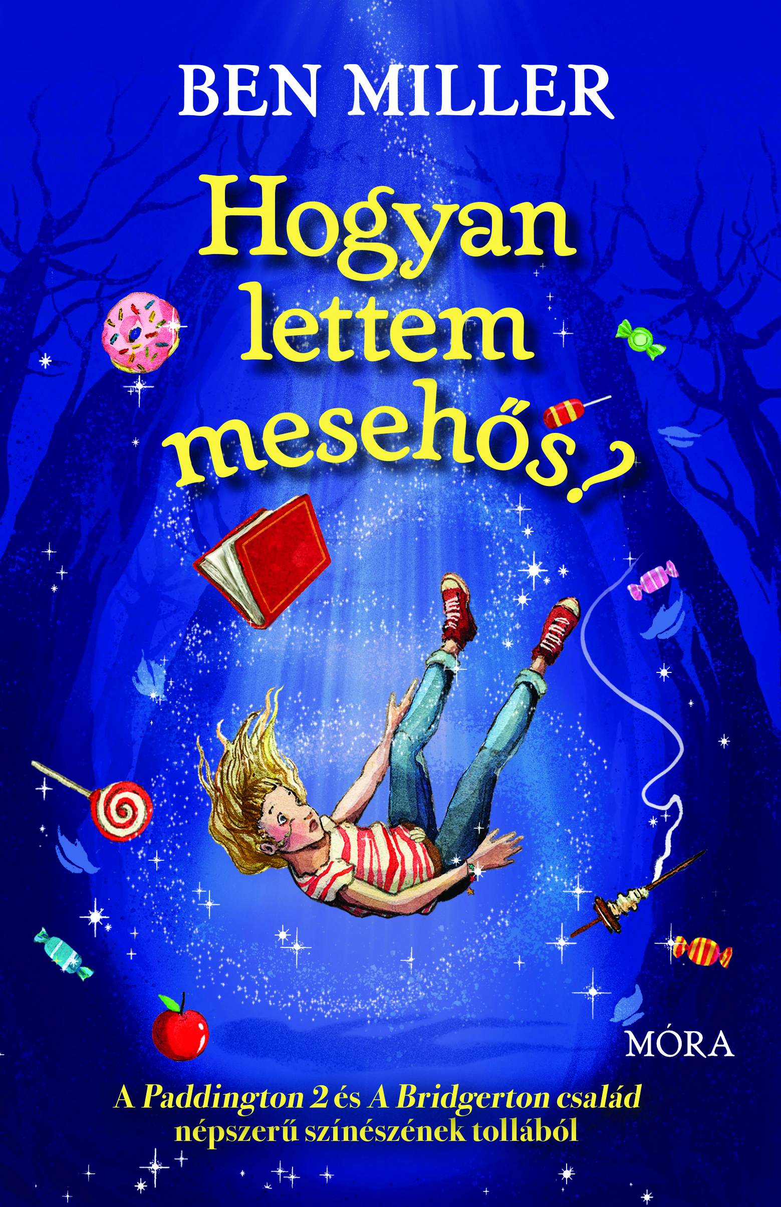 Ben Miller - Hogyan lettem mesehős? [eKönyv: epub, mobi]