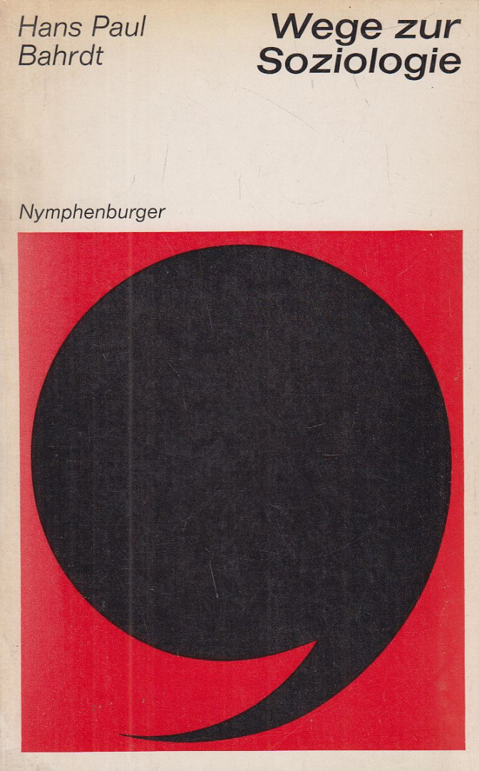 Hans Paul Bahrd - Wege zur Soziologie [antikvár]