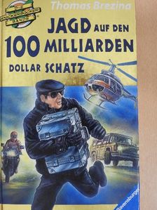 Thomas Brezina - Jagd auf den 100 Milliarden Dollar Schatz [antikvár]