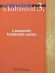 Hunyadi Zsuzsa - A budapestiek kultúrálódási szokásai [antikvár]