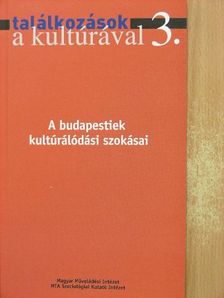 Hunyadi Zsuzsa - A budapestiek kultúrálódási szokásai [antikvár]