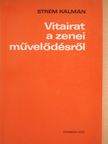 Strém Kálmán - Vitairat a zenei művelődésről (dedikált példány) [antikvár]