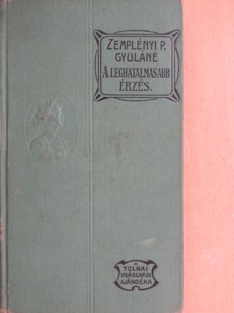 Lagerlöf Zelma - A leghatalmasabb érzés [antikvár]