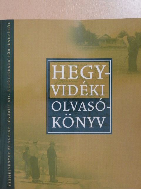 Hegyvidéki olvasókönyv [antikvár]