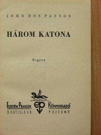 John Dos Passos - Három katona [antikvár]