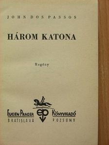 John Dos Passos - Három katona [antikvár]