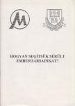 Zalabai Péterné - Hogyan segítsük sérült embertársainkat? [antikvár]