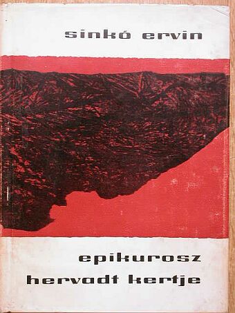 Sinkó Ervin - Epikurosz hervadt kertje [antikvár]