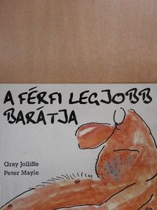 Peter Mayle - A férfi legjobb barátja [antikvár]